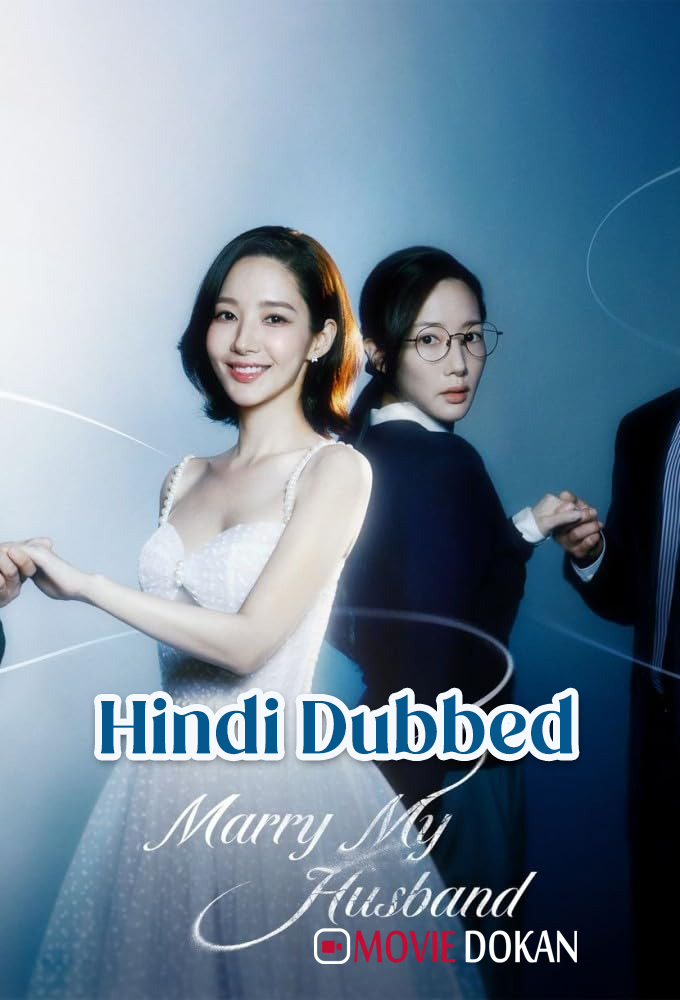 Marry My Husband (2024) S01 Hindi Dubbed [1-4]